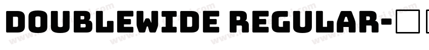 Doublewide Regular字体转换